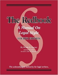 Bryan A. Garner's Redbook: A Manual on Legal Style, 4th Edition