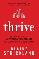 Thrive: Ten Prescriptions for Exceptional Performance as a Commercial Real Estate Agent