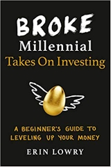 Broke Millennial Takes On Investing: A Beginner's Guide to Leveling Up Your Money