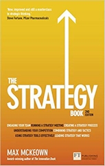 The Strategy Book: How to think and act strategically to deliver outstanding results (2nd Edition)