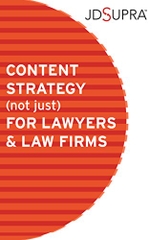 Content Strategy (Not Just) For Lawyers & Law Firms: Content Marketing for Professional Services