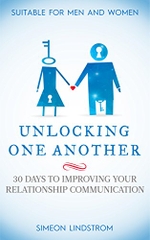 Unlocking One Another: 30 Days To Improving Your Relationship Communication