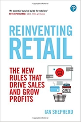 Reinventing Retail: The new rules that drive sales and grow profits