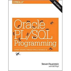 Oracle PL/SQL Programming: Covers Versions Through Oracle Database 12c