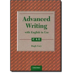 Advanced Writing with English in Use CAE
