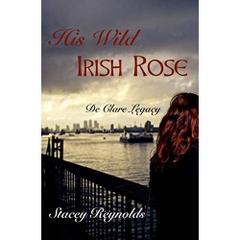 His Wild Irish Rose: De Clare Legacy