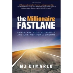 The Millionaire Fastlane: Crack the Code to Wealth and Live Rich for a Lifetime