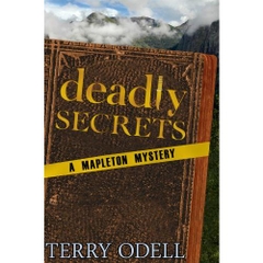 Deadly Secrets: A Mapleton Mystery