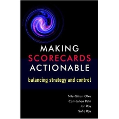 Making Scorecards Actionable: Balancing Strategy and Control