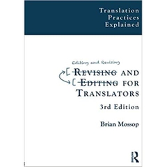 Revising and Editing for Translators (Translation Practices Explained)
