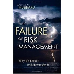 The Failure of Risk Management: Why It's Broken and How to Fix It