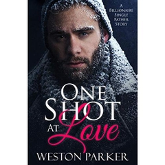One Shot At Love: A Billionaire Single Father Romance