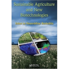 Sustainable Agriculture and New Biotechnologies (Advances in Agroecology)