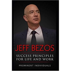 Jeff Bezos - Success Principles for Life and Work