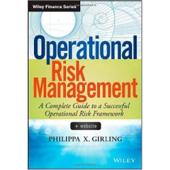 Operational Risk Management: A Complete Guide to a Successful Operational Risk Framework