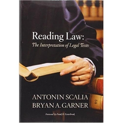 Reading Law: The Interpretation of Legal Texts