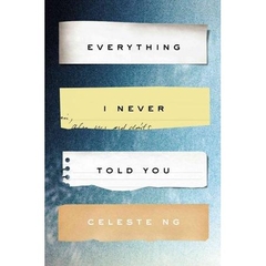 Everything I Never Told You