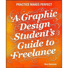 A Graphic Design Student's Guide to Freelance: Practice Makes Perfect