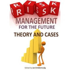 Risk Management for the Future: Theory and Cases