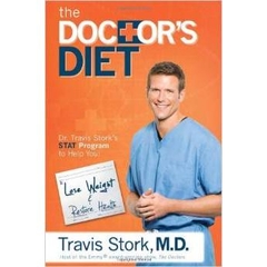 The Doctor's Diet: Dr. Travis Stork's STAT Program to Help You Lose Weight & Restore Your Health
