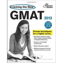 Cracking the New GMAT, 2013 Edition: Revised and Updated for the New GMAT (Graduate School Test Preparation)