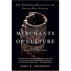 Merchants of Culture: The Publishing Business in the Twenty-First Century