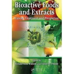 Bioactive Foods and Extracts: Cancer Treatment and Prevention