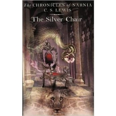 The Silver Chair (Chronicles of Narnia) by C. S. Lewis