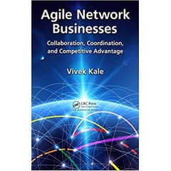 Agile Network Businesses: Collaboration, Coordination, and Competitive Advantage