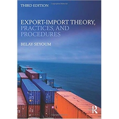 Export-Import Theory, Practices, and Procedures 3rd Edition