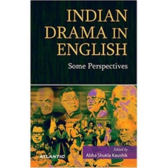 Indian Drama in English: Some Perspectives