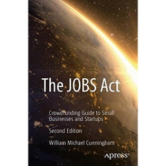 The JOBS Act: Crowdfunding Guide to Small Businesses and Startups