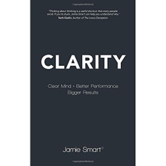 Clarity: Clear Mind, Better Performance, Bigger Results