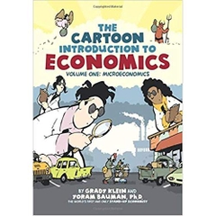 The Cartoon Introduction to Economics: Volume One: Microeconomics