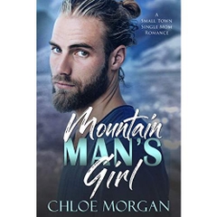 Mountain Man's Girl: A Small Town Single Mom Romance