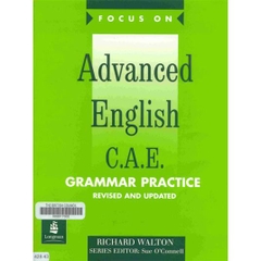 Focus on Advanced English: C.A.E.(Grammar Practice)