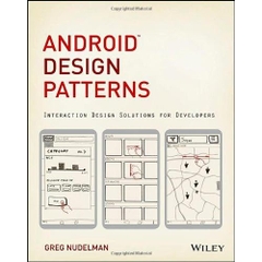 Android Design Patterns: Interaction Design Solutions for Developers