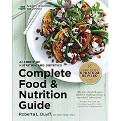 Academy of Nutrition and Dietetics Complete Food and Nutrition Guide