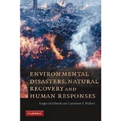 Environmental Disasters, Natural Recovery and Human Responses