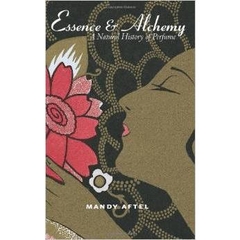 Essence and Alchemy: A Natural History of Perfume