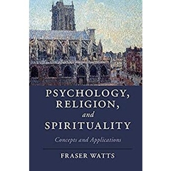 Psychology, Religion, and Spirituality: Concepts and Applications (Cambridge Studies in Religion, Philosophy, and Society)