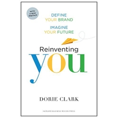 Reinventing You, With a New Preface: Define Your Brand, Imagine Your Future