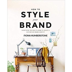 How to Style Your Brand: Everything You Need to Know to Create a Distinctive Brand Identity