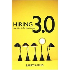 Hiring 3.0: New Rules For The New Economy