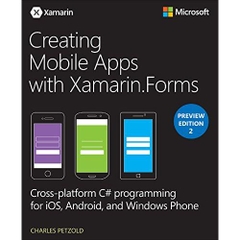 Creating Mobile Apps with Xamarin.Forms Preview Edition 2 (Developer Reference)