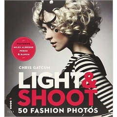 Light & Shoot: 50 Fashion Photos