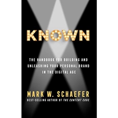 KNOWN: The Handbook for Building and Unleashing Your Personal Brand in the Digital Age