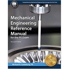Mechanical Engineering Reference Manual for the PE Exam, 13th Ed Thirteenth Edition