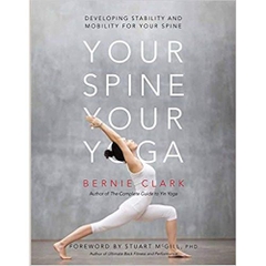 Your Spine, Your Yoga: Developing stability and mobility for your spine