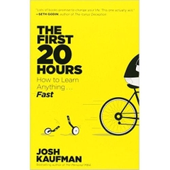 The First 20 Hours: How to Learn Anything . . . Fast!